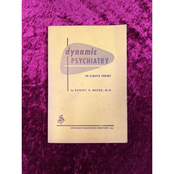 Vintage Paperback Dynamic Psychiatry In Simple Terms Robert R. Mezer, MD - 1958 - Picture 1 of 4